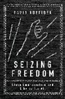 David Roediger, David R Roediger, David R. Roediger - Seizing Freedom