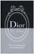 Christian Dior, Antonia Fraser - Dior By Dior