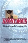 C. Ronald Garner - Anonymous: A Former CIA Agent Comes Out of the Shadows to Brief the White House about UFOs