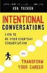 Ken Tucker - Intentional Conversations