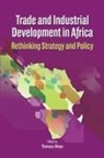 Codesria, Theresa Moyo, Theresa Moyo - Trade and Industrial Development in Africa. Rethinking Strategy and Policy