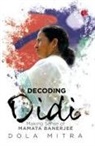 Dola Mitra - DECODING DIDI