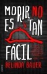 Belinda Bauer - Morir no es tan fácil