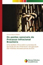 Homero Bezerra Ribeiro - Os pontos sensíveis do Processo Infracional Brasileiro