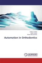 Anith A Nadar, Anitha A Nadar, Anitha A. Nadar, Akhte Husain, Akhter Husain, Rohan Mascarenhas... - Automation in Orthodontics