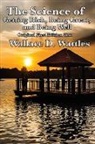 Wallace D Wattles, Wallace D. Wattles - The Science of Getting Rich, Being Great, and Being Well
