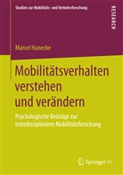 Marcel Hunecke - Mobilitätsverhalten verstehen und verändern