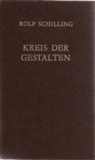Rolf Schilling - Kreis der Gestalten