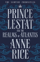 Anne Rice - Prince Lestat and the Realms of Atlantis: No. 2