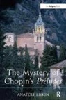 Anatole Leikin - Mystery of Chopin''s Preludes