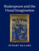 Stuart Sillars, Stuart (Universitetet I Bergen Sillars, Sillars Stuart - Shakespeare and the Visual Imagination