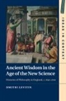 Dmitri Levitin, Dmitri (University of Oxford) Levitin - Ancient Wisdom in the Age of the New Science