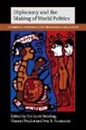 Ole Jacob Sending, Ole Jacob (Norsk Utenrikspolitisk Institu Sending, Ole Jacob Pouliot Sending, Iver B. Neumann, Iver B. (London School of Economics and Political Science) Neumann, Vincent Pouliot... - Diplomacy and the Making of World Politics