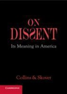 Ronald K. L. Collins, Ronald K. L. Skover Collins, David M. Skover - On Dissent