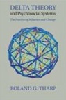 Roland G. Tharp - Delta Theory and Psychosocial Systems