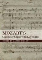 Martin Harlow, Martin (Royal Northern College of Music Harlow, Martin Harlow, Martin (Royal Northern College of Music Harlow - Mozart''s Chamber Music With Keyboard