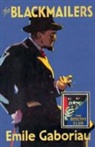 Emile Gaboreau, Emile Gaboriau - Blackmailers