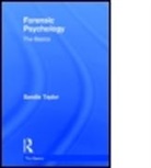 Taylor, Sandie Taylor, Sandie (University of South Wales Taylor, Sandra Taylor - Forensic Psychology: The Basics