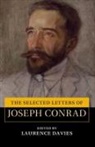 Joseph Conrad, Laurence Davies, Laurence (University of Glasgow) Davies, Owen Knowles, Gene M. Moore, J. H. Stape - Selected Letters of Joseph Conrad