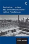 Dr. Piers Mitchell, Piers Mitchell, Piers D. Mitchell, Mitchell Piers D. - Sanitation, Latrines and Intestinal Parasites in Past Populations