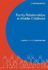 Joanne Coldwell, Joanne Pike Coldwell, Judy Dunn, Alison Pike, Alison Coldwell Pike - Family Relationships in Middle Childhood