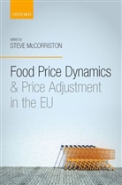 Steve McCorriston, Steve (Professor of Agricultural Econ Mccorriston, Steve McCorriston, Steve (Professor of Agricultural Economics McCorriston, McCorriston Steve - Food Price Dynamics and Price Adjustment in the Eu
