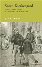 Dr. Jon Stewart, Jon Stewart - Soren Kierkegaard: Subjectivity, Irony, & the Crisis of Modernity