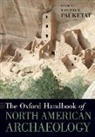 Timothy Pauketat, Timothy (Professor of Anthropology Pauketat, Timothy R. Pauketat - Oxford Handbook of North American Archaeology