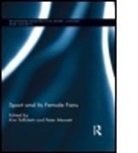 Kim (Deakin University Toffoletti, Kim Mewett Toffoletti, Peter Mewett, Peter (Deakin University Mewett, Mewett Peter, Kim Toffoletti... - Sport and Its Female Fans