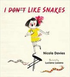 Nicola Davies, Luciano Lozano - I (Don''t) Like Snakes