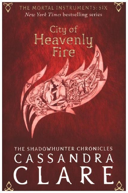 Cassandra Clare - City of Heavenly Fire - Mortal Instruments 6