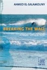 Ahmed El-Salamouny, Ahmed el Salamouny - Breaking The Wall
