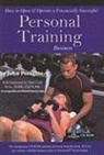 John Peragine, John N Peragine Jr, John N. Peragine Jr, John Peragine Jr. - How to Open & Operate a Financially Successful Personal Training Business