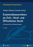Ulrich Jan Schröder, Ulrich Jan Schröder (Dr.), Holge Niehaus, Holger Niehaus, Holge Niehaus (Dr.), Holger Niehaus (Dr.)... - Examensklausurenkurs im Zivil-, Straf- und Öffentlichen Recht