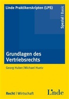 Geor Huber, Georg Huber, Michael Huetz, Werne Hauser, Werner Hauser - Grundlagen des Vertriebsrechts (f. Österreich)