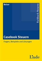 Reinhold Beiser - Casebook Steuern (f. Österreich)