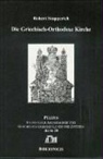Robert Stupperich - Die griechisch-orthodoxe Kirche und ihr Verhältnis zu den Kirchen in Russland und in Mitteleuropa