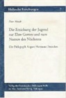 Peter Menck - Die Erziehung der Jugend zur Ehre Gottes und zum Nutzen des Nächsten