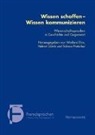 Wieland Eins, Helmu Glück, Helmut Glück, Sabine Pretscher - Wissen schaffen - Wissen kommunizieren