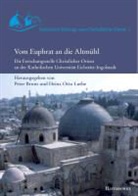 Pete Bruns, Peter Bruns, Heinz Otto Luthe, Otto Luthe - Vom Euphrat an die Altmühl