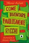 Thomas Rockwell, U. Mischi - Come diventare favolosamente ricchi