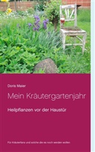 Doris Maier - Mein Kräutergartenjahr