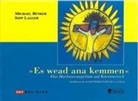 Michael Bünker, Sepp Lagger - Es wead ana kemmen