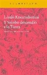 László Krasznahorkai - Y Seiobo descenció a la Tierra
