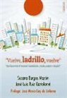 Susana Burgos Mazón, José Luis Ruiz Bartolomé - Vuelve, ladrillo-- vuelve : qué hacer tras el tsunami inmobiliario : ¿vendo, compro o alquilo?
