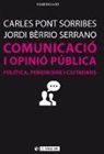 Jordi Berrio Serrano, Carles Pont Sorribes - Comunicació i opinió pública : política, periodisme i ciutadans