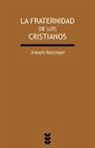 Papa Benedicto Xvi - Papa - Xvi - La fraternidad de los cristianos