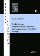 Sandra Eichfelder - Die Edition der handschriftlichen Randnoten des François Guyet (1575-1655) zu Vergil