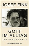 Josef Fink - Gott im Alltag
