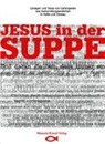 Friedhelm Kasparick, Martin Stegmann - Jesus in der Suppe